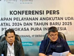 37 Bandara ‘Stand By’ Operasi 24 Jam, AP Siap Hadapi Libur Nataru dengan Pelayanan Prima