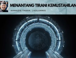 Menantang Tirani Kemustahilan