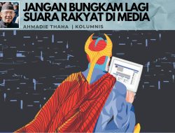 Jangan Bungkam Lagi Suara Rakyat di Media