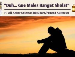 “Duh… Gue Males Banget Sholat”