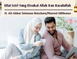 Sifat Istri Yang Disukai Allah Dan Rasulullah