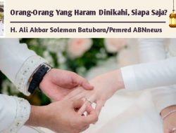 Orang-Orang Yang Haram Dinikahi, Siapa Saja?