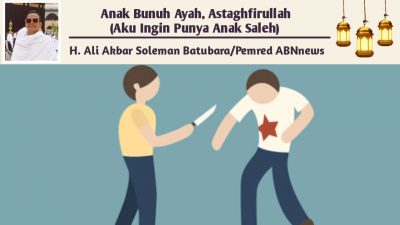 Anak Bunuh Ayah, Astaghfirullah (Aku Ingin Punya Anak Saleh)