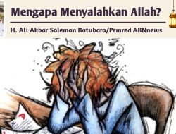 Mengapa Menyalahkan Allah?