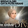 ‘Berdaya Diri’ Gaya Putri Ariani