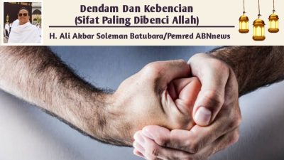 Dendam Dan Kebencian (Sifat Paling Dibenci Allah)