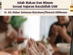 Adab Makan Dan Minum Sesuai Anjuran Rasulullah SAW