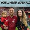 You’ll Never Walk Alone