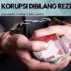 Korupsi Dibilang Rezeki