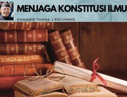 Menjaga Konstitusi Ilmu