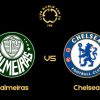 Palmeiras Versus Chelsea: Sebelum ke Semifinal The Blues Wajib Redam Dendam Alviverde