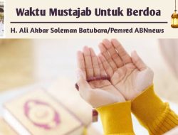 Waktu Mustajab Untuk Berdoa