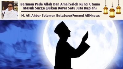 Beriman Pada Allah Dan Amal Saleh Kunci Utama Masuk Surga (Bukan Bayar Satu Juta Rupiah)