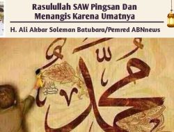 Rasulullah SAW Pingsan Dan Menangis Karena Umatnya