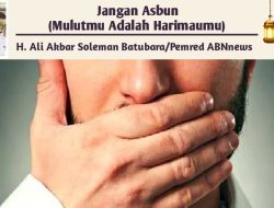 Jangan Asbun (Mulutmu Adalah Harimaumu)