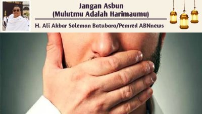 Jangan Asbun (Mulutmu Adalah Harimaumu)