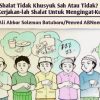 Shalat Tidak Khusyuk Sah Atau Tidak?  (Kerjakan-lah Shalat Untuk Mengingat-Ku)