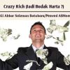 Crazy Rich (Jadi Budak Harta ?)