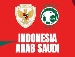 Skuad Timnas Sudah Komplit, Ini Jadwal Laga Arab Saudi vs Indonesia