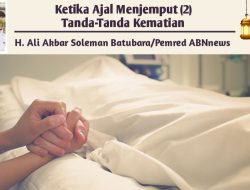 Ketika Ajal Menjemput (2) Tanda-Tanda Kematian