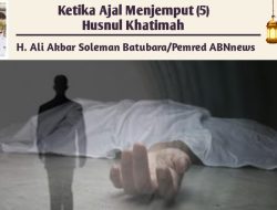 Ketika Ajal Menjemput (5) Husnul Khatimah