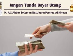 Jangan Tunda Bayar Utang