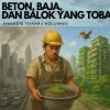 Beton, Baja, dan Balok yang Tobat