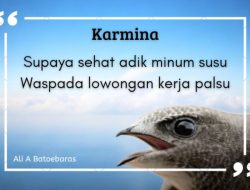 Supaya sehat adik minum susu Waspada lowongan kerja palsu