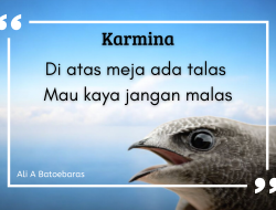 Di Atas Meja Ada Talas, Mau Kaya Jangan Malas