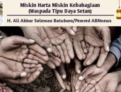 Miskin Harta Miskin Kebahagiaan (Waspada Tipu Daya Setan)