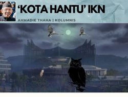 ‘Kota Hantu’ IKN