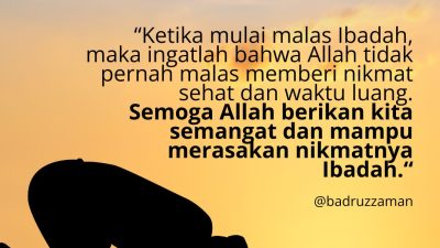 Semoga Allah Berikan Kita Semangat Dan Mampu Merasakan Nikmatnya Ibadah