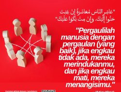 Pergaulilah Manusia Dengan Pergaulan