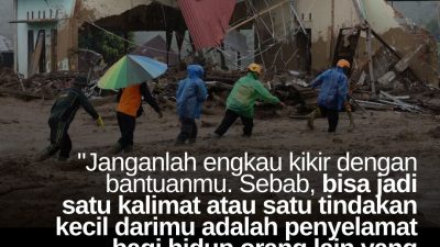 Janganlah Engkau Kikir Dengan Bantuanmu