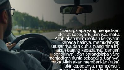 Barangsiapa Yang Menjadikan Akhirat Sebagai Tujuannya, Maka Allah Akan Memberikan Kekayaan Kepada Hatinya