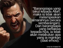 Barangsiapa Yang Takut Kepada Allah, Maka Ia Tidak Akan Melampiaskan Amarahnya