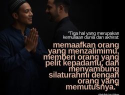 Tiga Hal Yang Merupakan Kemuliaan Dunia Dan Akhirat