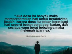 Jika Dosa Itu Banyak Maka Memperberatkan Hati Untuk Beraktivitas Ibadah