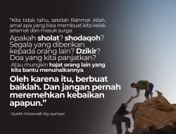 Jangan Pernah Meremehkan Kebaikan Apapun