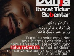 Dunia Ibarat Tidur Sebentar