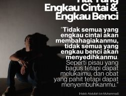 Hal Yang Engkau Cintai Dan Engkau Benci