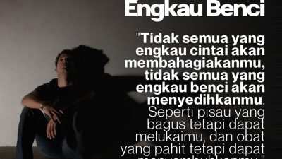 Hal Yang Engkau Cintai Dan Engkau Benci