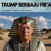 Trump Berbaju Firaun