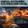 Energi: Instrumen Kolonialisme Israel