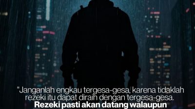 Rezeki Pasti Akan Datang Walaupun Memakan Waktu
