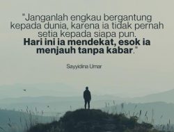 Hari Ini Ia Mendekat, Esok Ia Menjauh Tanpa Kabar