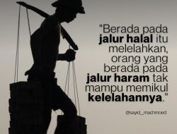 Berada Pada Jalur Halal Itu Melelahkan