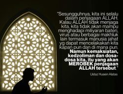 Sesungguhnya, Kita Ini Selalu Dalam Penjagaan Allah