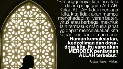 Sesungguhnya, Kita Ini Selalu Dalam Penjagaan Allah