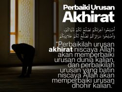 Perbaiki Urusan Akhirat